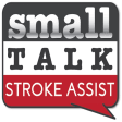 Small Talk Stroke Assist