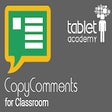 CopyComments for Classroom