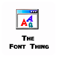 The Font Thing