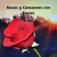 Rosas y Corazones con frases