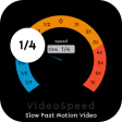 Slow Fast Motion Video – VideoSpeed
