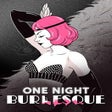 Programikonen: One Night: Burlesque