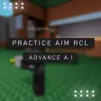 NEW UPDATE Practice Aim RCL A.I