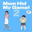Ikona programu: Mom Hid My Game 2