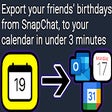 Snap2Calendar Birthday Export