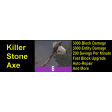 Killer Stone Axe