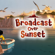 Natsu-Mon: 20th Century Summer Kid: Broadcast Over Sunset