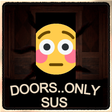 Icon of program: DOORS But Its Sus