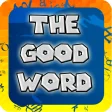 The good word