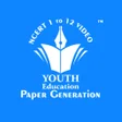 YOUTH EDUCATION - NCERT VIDEO & PAPER GENERATION