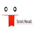 Scroll Recall