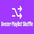 Deezer Playlist Shuffle