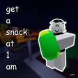 Icon of program: get a snack at 1 am