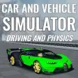 Car and Vehicle Simulator - Driving and Physics
