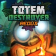Ícone do programa: Totem Destroyer Redux