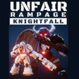 ไอคอนของโปรแกรม: Unfair Rampage: Knightfal…