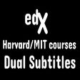 edX Dual Subtitle - Harvard and MIT courses