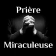Prière miraculeuse - Demandez