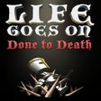 Icon of program: Life Goes On: Done to Dea…