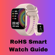 RoHS Smart Watch Guide