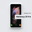 Theme for Samsung S21 FE 5G
