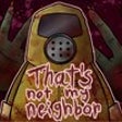 Icon of program: Thats Not My Neighbor