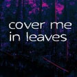 10mg: Cover Me In Leaves icon