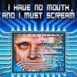 Icon of program: I Have No Mouth and I Must Scream