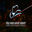 You and What Army - More Minutemen Patrols