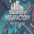 أيقونة البرنامج: MegaFactory Tycoon