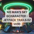 No Man's Sky gCharacter - Jetpack Trails EZ Mod