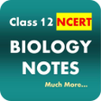 Icon of program: Class 12 Biology Notes