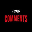 Icon of program: Netflix Comments
