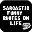 Sarcastic Funny Quotes