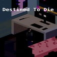 Icoon van programma: Destined to Die