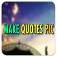 Make Quotes Pic