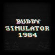 Buddy Simulator 1984