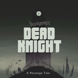 Symbol des Programms: Dead Knight
