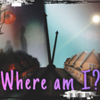 Where am I Dreamcore Thanks for Playing