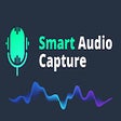 Smart Audio Capture