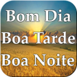 Bom Dia Boa Tarde Boa Noite e