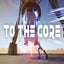 To the Core