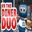 VR The Diner Duo