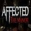 AFFECTED: The Manor