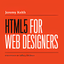 HTML5 For Web Designers