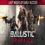 Ballistic Overkill