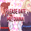 Please Date Me, Diana!