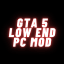 GTA 5 Low End PC Mod