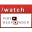 /watch (Video Responder)