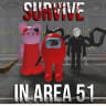 Survive Among Us in AREA 51
